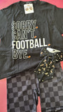 SORRY CAN'T FOOTBALL BYE TEE - BLACK