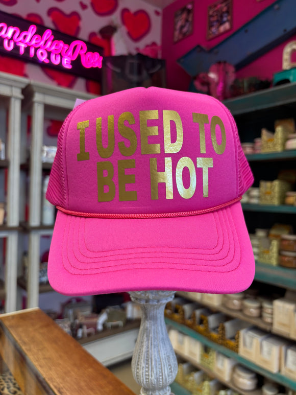 I USED TO BE HOT TRUCKER CAP - HOT PINK