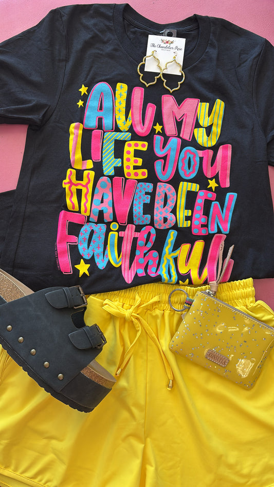 ALL MY LIFE YOU HAVE BEEN FAITHFUL TEE - BLACK