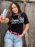 DRINKS WELL WITH OTHERS TEE - BLACK