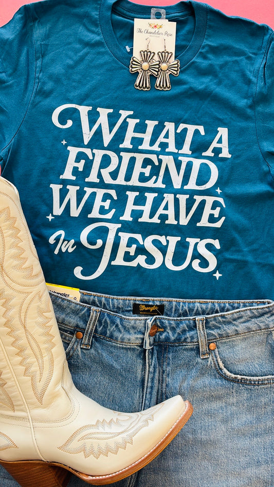 WHAT A FRIEND WE HAVE IN JESUS TEE - TEAL