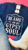 BLAME IT ON MY GYPSY SOUL TEE - NAVY