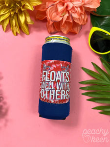 FLOATS WELL WITH OTHERS SLIM CAN COOLER